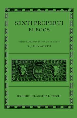 Sexti Properti Elegi  - Libro Oxford University Press, Oxford Classical Texts | Libraccio.it