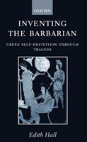 Inventing the Barbarian - Edith Hall - Libro Oxford University Press, Oxford Classical Monographs | Libraccio.it