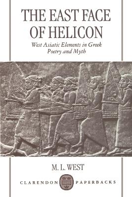 The East Face of Helicon - West - Libro Oxford University Press | Libraccio.it