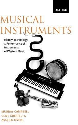 Musical Instruments - Murray Campbell, Clive Greated, Arnold Myers - Libro Oxford University Press | Libraccio.it