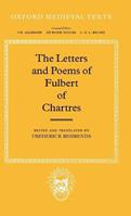 The Letters and Poems - Fulbert of Chartres - Libro Oxford University Press, Oxford Medieval Texts | Libraccio.it