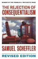 The Rejection of Consequentialism - Samuel Scheffler - Libro Oxford University Press, Clarendon Paperbacks | Libraccio.it