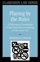 Playing by the Rules - Frederick Schauer - Libro Oxford University Press, Clarendon Law Series | Libraccio.it