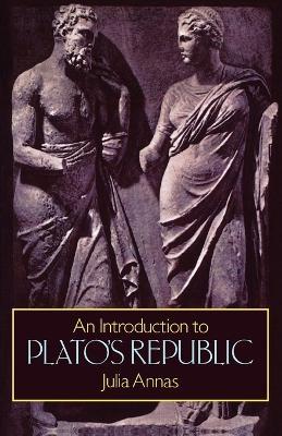 An Introduction to Plato's Republic - Julia Annas - Libro Oxford University Press | Libraccio.it