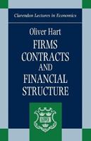 Firms, Contracts, and Financial Structure - Oliver Hart - Libro Oxford University Press, Clarendon Lectures in Economics | Libraccio.it