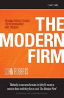 The Modern Firm - John Roberts - Libro Oxford University Press, Clarendon Lectures in Management Studies | Libraccio.it