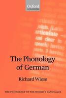 The Phonology of German - Richard Wiese - Libro Oxford University Press, The Phonology of the World's Languages | Libraccio.it