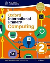 Oxford international primary. Computing. Student's book. Con espansione online. Vol. 2