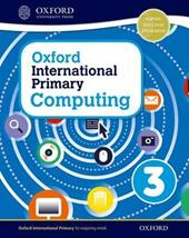Oxford international primary. Computing. Student's book. Con espansione online. Vol. 3