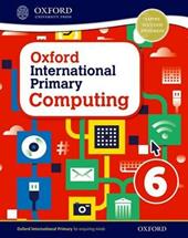 Oxford international primary. Computing. Student's book. Con espansione online. Vol. 6