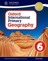 Oxford international primary. Geography. Student's book. Con espansione online. Vol. 6