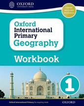 Oxford international primary. Geography. Workbook. Con espansione online. Vol. 1