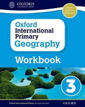Oxford international primary. Geography. Workbook. Con espansione online. Vol. 3