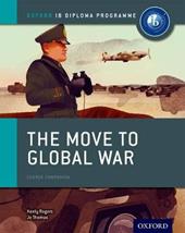 Ib course book: history. The move to global war. Con espansione online