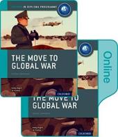 Ib course book: history. The move to global war. Con e-book. Con espansione online