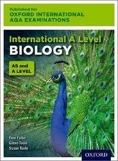 OxfordAQA International A-level Biology. Student Book. Per le Scuole superiori. Con e-book. Con espansione online