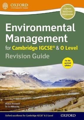 Environmental management for Cambridge IGCSE & O level. Revision guide. Per i Licei. - Muriel Fretwell, Liz Whiteley - Libro Oxford University Press 2019 | Libraccio.it