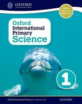 Oxford international primary. Science. Student's book. Con espansione online. Vol. 1