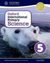 Oxford international primary. Science. Student's book. Con espansione online. Vol. 5