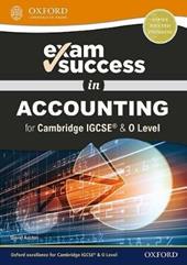 Exam success in accounting for Cambridge IGCSE & O Level. Per il triennio delle Scuole superiori. Con espansione online
