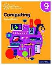 Oxford international lower secondary. Computing 9. Student's book. Con espansione online