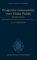 Projective Geometries over Finite Fields - J. W. P. Hirschfeld - Libro Oxford University Press, Oxford Mathematical Monographs | Libraccio.it