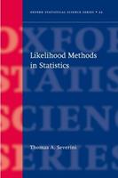 Likelihood Methods in Statistics - Thomas A. Severini - Libro Oxford University Press, Oxford Statistical Science Series | Libraccio.it