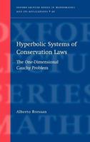 Hyperbolic Systems of Conservation Laws - Alberto Bressan - Libro Oxford University Press, Oxford Lecture Series in Mathematics and Its Applications | Libraccio.it