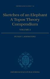 Sketches of an Elephant: A Topos Theory Compendium