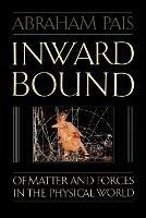 Inward Bound - Abraham Pais - Libro Oxford University Press | Libraccio.it
