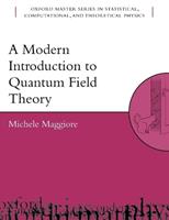 A Modern Introduction to Quantum Field Theory - Michele Maggiore - Libro Oxford University Press, Oxford Master Series in Physics | Libraccio.it