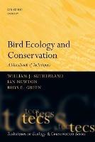 Bird Ecology and Conservation - William J. Sutherland, Ian Newton, Rhys Green - Libro Oxford University Press, Techniques in Ecology & Conservation | Libraccio.it