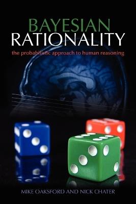Bayesian Rationality - Mike Oaksford, Nick Chater - Libro Oxford University Press, Oxford Cognitive Science Series | Libraccio.it