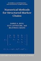 Numerical Methods for Structured Markov Chains - Dario A. Bini, Guy Latouche, Beatrice Meini - Libro Oxford University Press, Numerical Mathematics and Scientific Computation | Libraccio.it