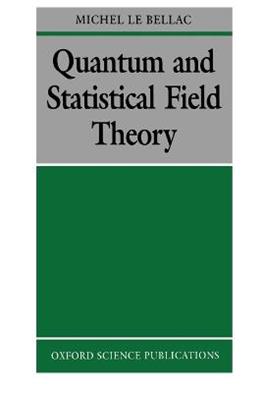 Quantum and Statistical Field Theory - Bellac - Libro Oxford University Press | Libraccio.it