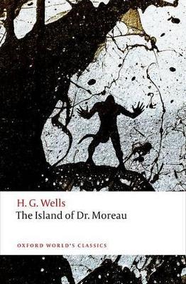 The Island of Doctor Moreau - H. G. Wells - Libro Oxford University Press, Oxford World's Classics | Libraccio.it