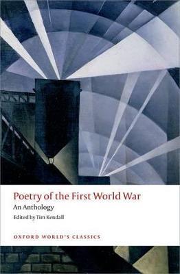 Poetry of the First World War  - Libro Oxford University Press, Oxford World's Classics | Libraccio.it