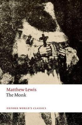 The Monk - Matthew Lewis - Libro Oxford University Press, Oxford World's Classics | Libraccio.it