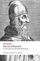 The Art of Rhetoric - Aristotle - Libro Oxford University Press, Oxford World's Classics | Libraccio.it