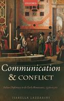 Communication and Conflict - Isabella Lazzarini - Libro Oxford University Press, Oxford Studies In Medieval European History | Libraccio.it