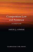Competition Law and Antitrust - David J. Gerber - Libro Oxford University Press, Clarendon Law Series | Libraccio.it