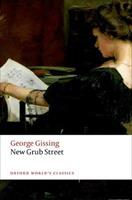 New Grub Street - George Gissing - Libro Oxford University Press, Oxford World's Classics | Libraccio.it