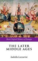 The Later Middle Ages  - Libro Oxford University Press, Short Oxford History of Europe | Libraccio.it