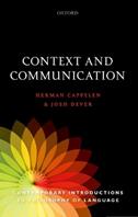 Context and Communication - Herman Cappelen, Josh Dever - Libro Oxford University Press, Contemporary Introductions to Philosophy of Language | Libraccio.it