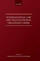 International Law and Transnational Organised Crime  - Libro Oxford University Press | Libraccio.it