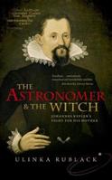 The Astronomer and the Witch - Ulinka Rublack - Libro Oxford University Press | Libraccio.it