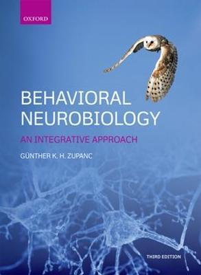Behavioral Neurobiology - Günther K.H. Zupanc - Libro Oxford University Press | Libraccio.it