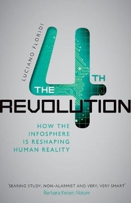 The Fourth Revolution - Luciano Floridi - Libro Oxford University Press | Libraccio.it