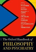 The Oxford Handbook of Philosophy and Psychiatry  - Libro Oxford University Press, Oxford Handbooks | Libraccio.it