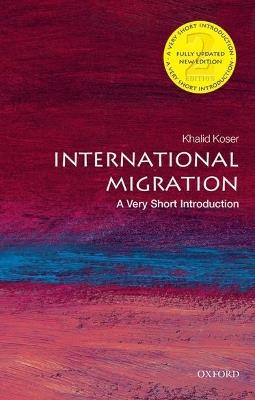 International Migration - Khalid Koser - Libro Oxford University Press, Very Short Introductions | Libraccio.it